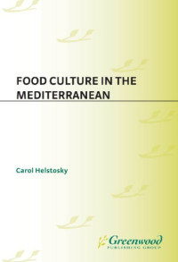 Helstosky, Carol — Food culture in the Mediterranean