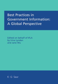 Irina Lynden (editor); Jane Wu (editor) — Best Practices in Government Information: A Global Perspective