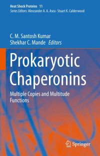 Kumar, C. M. Santosh; Mande, Shekhar C — Prokaryotic chaperonins : multiple copies and multitude functions