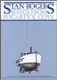 Rogers, Stan.;McKinnon, A. L. — Songs from Fogarty's Cove