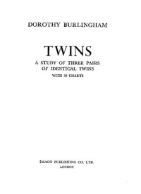 Dorothy Burlingham — Twins: A Study of Three Pairs of Identical Twins