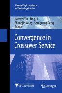 Jianwei Yin; Bing Li; Zhongjie Wang; Shuiguang Deng — Convergence in Crossover Service