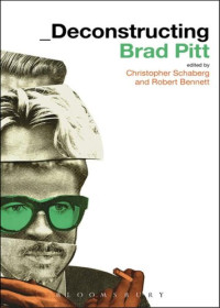 Christopher Schaberg — Deconstructing Brad Pitt