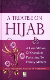 Sheikh Muhammad bin Salih al 'Uthaimeen — A Treatise On Hijab 