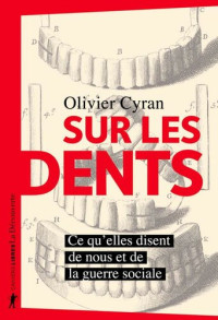 Olivier CYRAN — Sur les dents (French Edition)