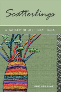 Hemming, Eve — Scatterlings: A Tapestry of Afri-Expat Tales
