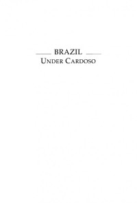 Susan Kaufman Purcell (editor); Riordan Roett (editor) — Brazil Under Cardoso