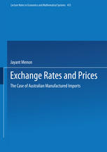 Dr. Jayant Menon (auth.) — Exchange Rates and Prices: The Case of Australian Manufactured Imports