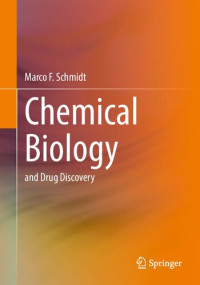 Marco F. Schmidt — Chemical Biology: and Drug Discovery