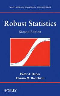 Peter J. Huber, Elvezio M. Ronchetti(auth.) — Robust Statistics, Second Edition