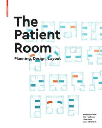 Wolfgang Sunder; Julia Moellmann; Oliver Zeise; Lukas Adrian Jurk — The Patient Room: Planning, Design, Layout
