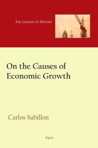 Carlos Sabillon — On The Causes of Economic Growth - Lessons from History