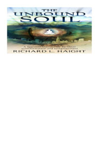 Richard L. Haight — The Unbound Soul: Applied Spirituality