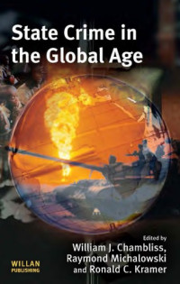 Chambliss, William J(Editor);Michalowski, Raymond;Kramer, Ronald C — State Crime in the Global Age