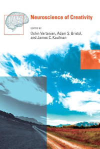 Bristol, Adam S.;Kaufman, James C.;Vartanian, Oshin — Neuroscience of Creativity