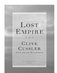 Clive Cussler, Grant Blackwood — Lost Empire