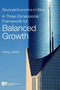 Xiang Junbo — Structural Economics in China: A Three-Dimensional Framework for Balanced Growth