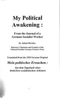 Anton Drexler — My Political Awakening: From the Journal of a German Socialist Worker
