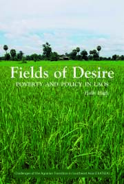 Holly High — Fields of Desire: Poverty and Policy in Laos