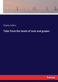 Charles Sellers — Tales from the Lands of Nuts and Grapes (Spanish and Portuguese Folklore)