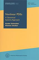 Schneider, Guido; Uecker, Hannes — Nonlinear PDEs: a dynamical systems approach