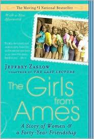 Jeffrey Zaslow — The Girls from Ames: A Story of Women and a Forty-Year Friendship
