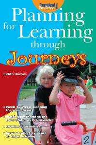 Judith Harries — Planning for Learning through Journeys