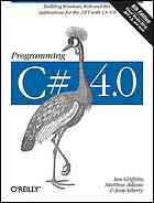 Ian Griffiths; Matthew Adams; Jesse Liberty — Programming C# 4.0