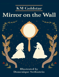 K.M. Goldstar — Mirror on the Wall