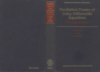 I. Györi, G. Ladas — Oscillation Theory of Delay Differential Equations: With Applications