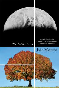 John Mighton — The Little Years