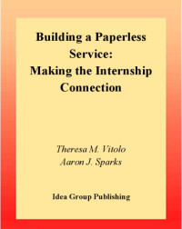 Theresa M. Vitolo, Aaron J. Sparks — Building a Paperless Service: Making the Internship Connection