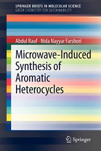 Abdul Rauf, Nida Nayyar Farshori — Microwave-Induced Synthesis of Aromatic Heterocycles