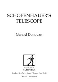 Gerard Donovan — Schopenhauer's Telescope