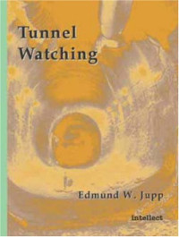Edmund W. Jupp — Tunnel Watching