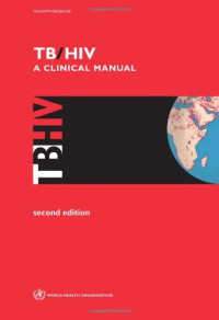 Graham, Stephen; Harries, A. D.; Maher, Dermot — TB/HIV : a clinical manual