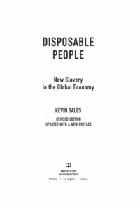 Bales, Kevin — Disposable people: new slavery in the global economy