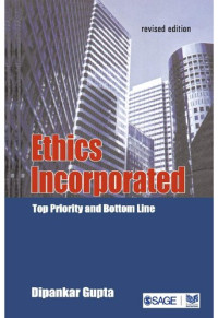 Dipankar Gupta — Ethics Incorporated: Top Priority and Bottom Line