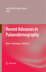 John Hawks (auth.), Jean-Pierre Bocquet-Appel (eds.) — Recent Advances in Palaeodemography: Data, Techniques, Patterns