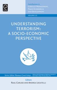 Raul Caruso; Andrea Locatelli — Understanding Terrorism : A Socio-Economic Perspective