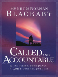 Henry Blackaby; Norman Blackaby — Called and Accountable (Trade Book): Discovering Your Place in God's Eternal Purpose