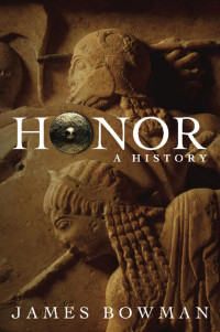 James Bowman — Honor : A History