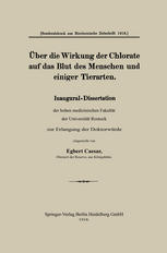 Egbert Caesar (auth.) — Über die Wirkung der Chlorate auf das Blut des Menschen und einiger Tierarten: Inaugural-Dissertation der hohen medizinischen Fakultät der Universität Rostock zur Erlangung der Docktorwürd