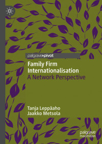Tanja Leppäaho, Jaakko Metsola — Family Firm Internationalisation: A Network Perspective