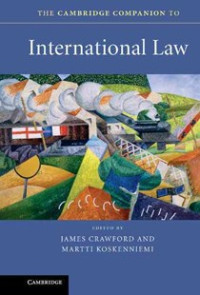 James Crawford, Martti Koskenniemi — Cambridge Companion To International Law