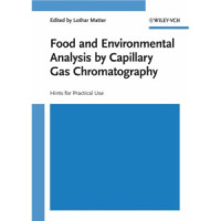 Matter L. (Ed.) — Food and Environmental Analysis by Capillary Gas Chromatography: Hints for Practical Use