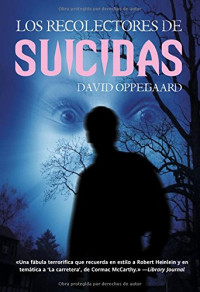 David Oppegaard — Los recolectores de suicidas