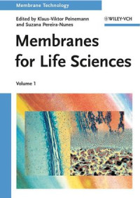 Klaus-Viktor Peinemann, Suzana Pereira Nunes — Membranes for the Life Sciences, Volume 1