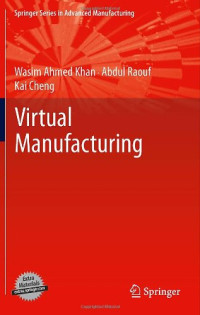 Wasim Ahmed Khan, Abdul Raouf, Kai Cheng (auth.) — Virtual Manufacturing