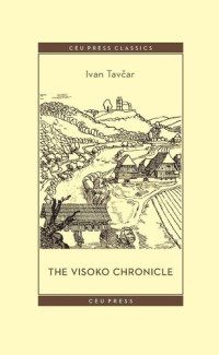 Ivan Tavčar; Timothy Pogačar — The Visoko Chronicle